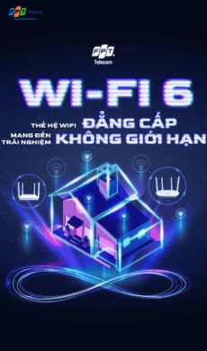 FPT Telecom trang bị cho khách hàng thiết bị hiện đại wi-fi 6 kèm tốc độ không giới hạn