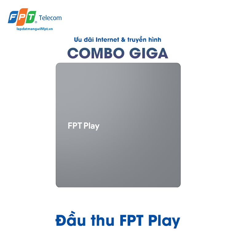 mặt đứng đầu thu truyền hình fpt play ở gói cước combo giga