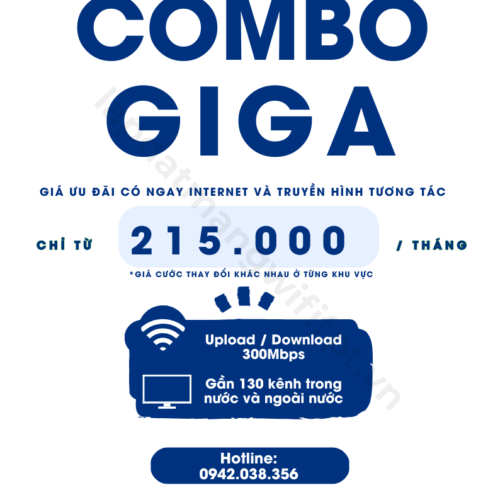 gói combo giga giá ưu đãi chỉ từ 215k / tháng (giá thay đổi ở từng khu vực)