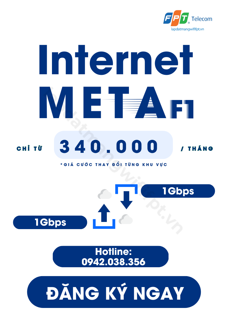 gói cước internet meta f1 của fpt có tốc độ download/upload lên 1gbps giá chỉ từ 340k / tháng